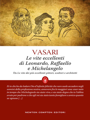 cover image of Le vite eccellenti di Leonardo, Raffaello e Michelangelo